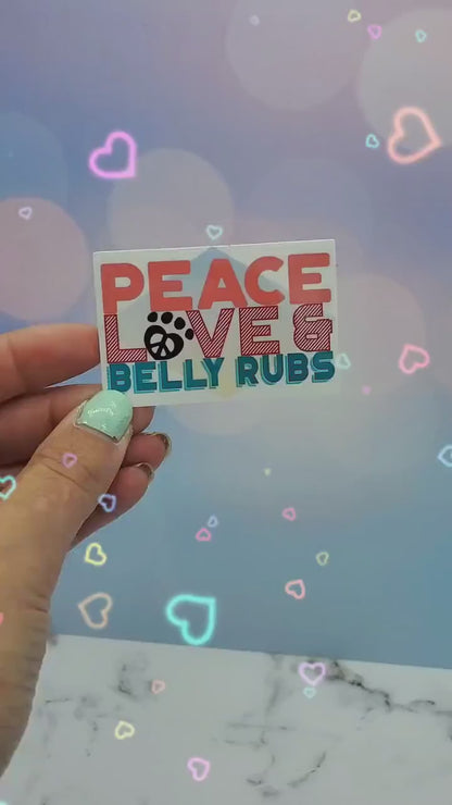 Peace Love Belly Rubs Dog Sticker - Typography Waterbottle Laptop Crate Decor, Inspirational Positive Quote, Gift for Dog Lover, Dog Mom